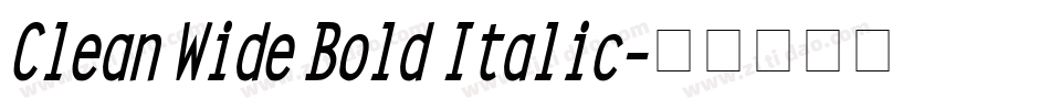 Clean Wide Bold Italic字体转换